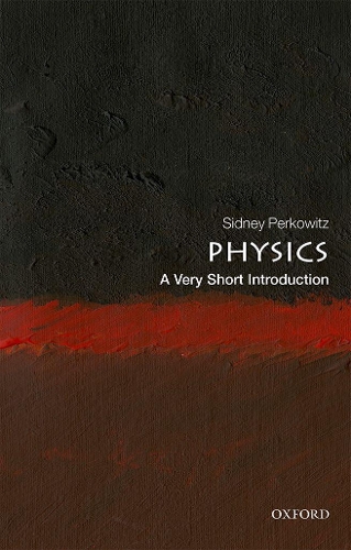 Паперова книга «Physics: A Very Short Introduction», автор Сідней Перковіц - фото №1