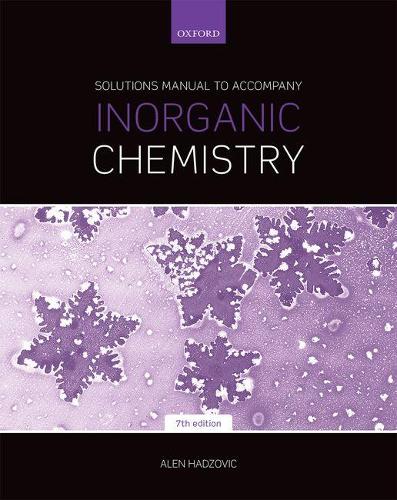 Бумажная книга «Solutions Manual to Accompany Inorganic Chemistry 7th Edition», автор Ален Хадзович - фото №1