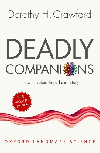 Бумажная книга «Deadly Companions: How Microbes Shaped our History», автор Дороти Х. Кроуфорд - фото №1