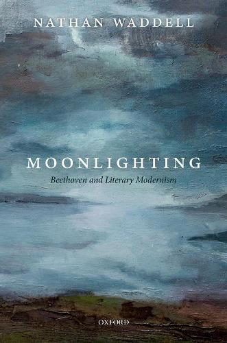 Паперова книга «Moonlighting: Beethoven and Literary Modernism», автор Нейтан Водделл - фото №1