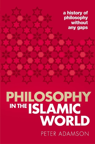 Бумажная книга «Philosophy in the Islamic World: A history of philosophy without any gaps, Volume 3», автор Питер Адамсон - фото №1