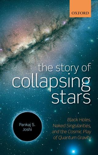 Бумажная книга «The Story of Collapsing Stars: Black Holes, Naked Singularities, and the Cosmic Play of Quantum Gravity», автор Панкадж С. Джоши - фото №1