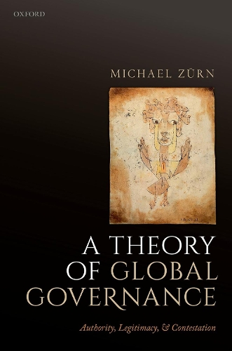 Бумажная книга «A Theory of Global Governance: Authority, Legitimacy, and Contestation», автор Майкл Зурн - фото №1