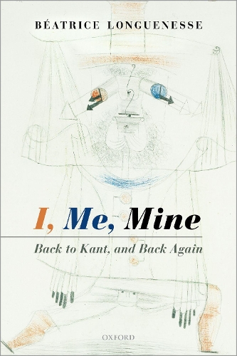 Бумажная книга «I, Me, Mine: Back to Kant, and Back Again», автор Беатрис Лонгюнессе - фото №1