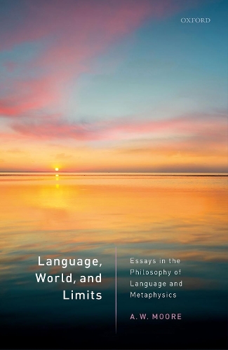 Паперова книга «Language, World, and Limits: Essays in the Philosophy of Language and Metaphysics», автор А.В. Мур - фото №1