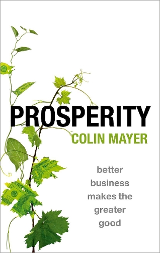 Бумажная книга «Prosperity: Better Business Makes the Greater Good», автор Колин Майер - фото №1