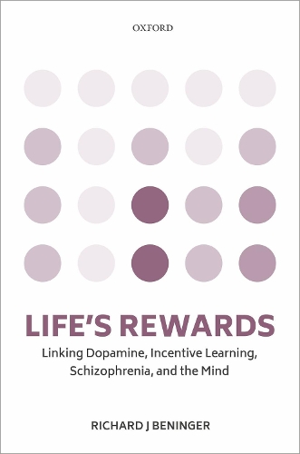 Паперова книга «Life's rewards: Linking dopamine, incentive learning, schizophrenia, and the mind», автор Річард Дж. Бенингер - фото №1