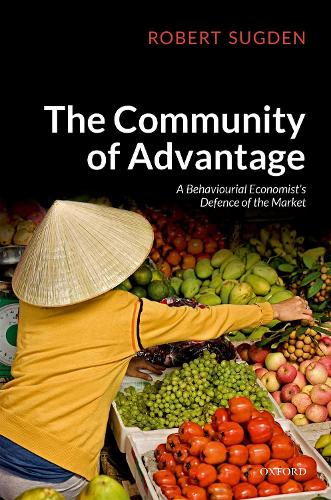 Бумажная книга «The Community of Advantage: A Behavioural Economist's Defence of the Market», автор Роберт Сагден - фото №1