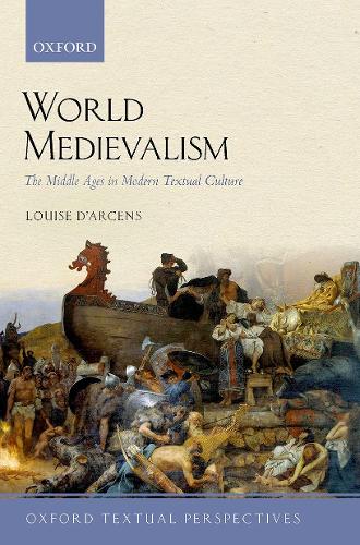 Бумажная книга «World Medievalism: The Middle Ages in Modern Textual Culture», автор Луиза Д'Аркенс - фото №1