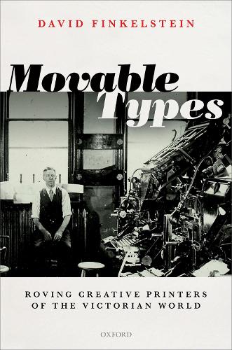 Бумажная книга «Movable Types: Roving Creative Printers of the Victorian World», автор Дэвид Финкельштейн - фото №1