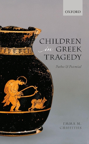 Бумажная книга «Children in Greek Tragedy: Pathos and Potential», автор Эмма М. Гриффитс - фото №1