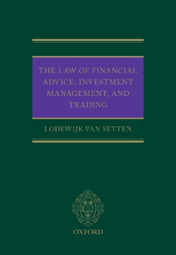 Бумажная книга «The Law of Financial Advice, Investment Management, and Trading», автор Лодевейк ван Сеттен - фото №1