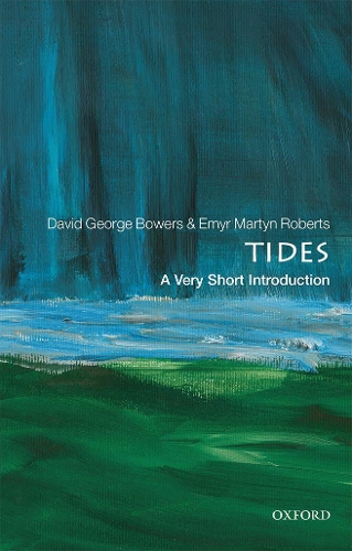 [object Object] «Tides: A Very Short Introduction», авторів Девід Джордж Бауерс, Емір Мартін Робертс - фото №1