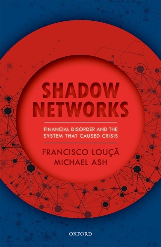Бумажная книга «Shadow Networks: Financial Disorder and the System that Caused Crisis», авторов Франсиско Луса, Майкл Эш - фото №1