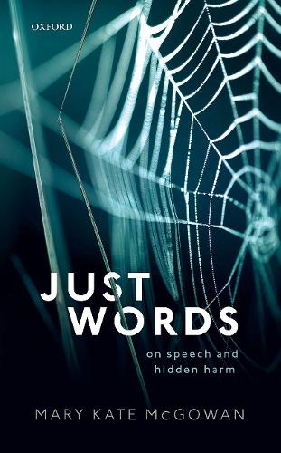 [object Object] «Just Words: On Speech and Hidden Harm», автор Мері Кейт Макгоуен - фото №1