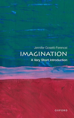 [object Object] «Imagination: A Very Short Introduction», автор Дженніфер Госетті-Ференсі - фото №1