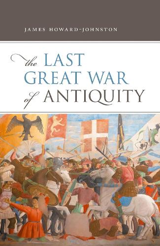 Бумажная книга «The Last Great War of Antiquity», автор Джеймс Ховард-Джонстон - фото №1