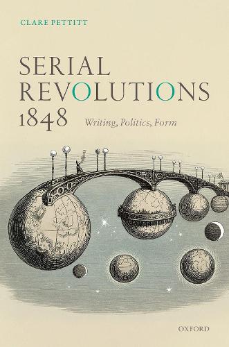 Бумажная книга «Serial Revolutions 1848: Writing, Politics, Form», автор Клэр Петтитт - фото №1
