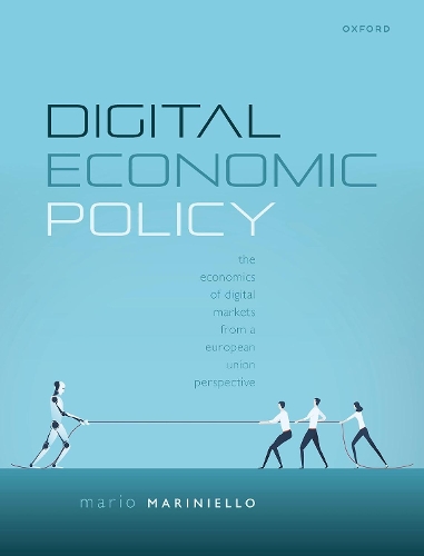 Бумажная книга «Digital Economic Policy: The Economics of Digital Markets from a European Union Perspective», автор Марио Маринелло - фото №1