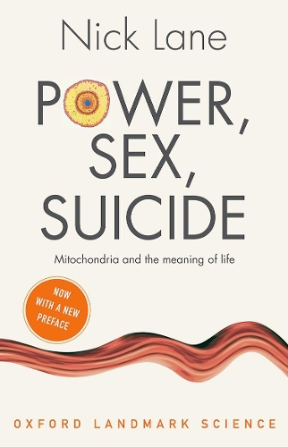 Бумажная книга «Power, Sex, Suicide: Mitochondria and the meaning of life», автор Ник Лейн - фото №1