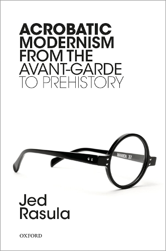Бумажная книга «Acrobatic Modernism from the Avant-Garde to Prehistory», автор Джед Расула - фото №1