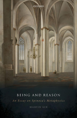 Бумажная книга «Being and Reason: An Essay on Spinoza's Metaphysics», автор Мартин Лин - фото №1