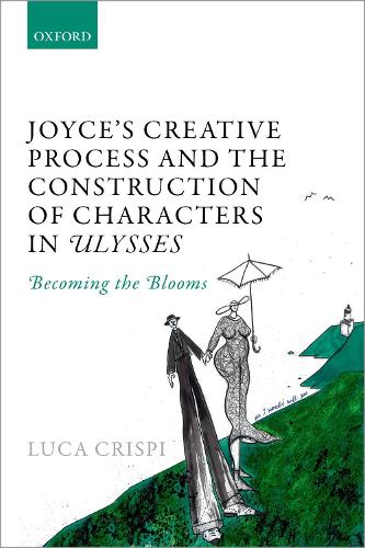 Паперова книга «Joyce's Creative Process and the Construction of Characters in Ulysses: Becoming the Blooms», автор Лука Кріспі - фото №1