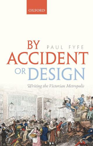 Паперова книга «By Accident or Design: Writing the Victorian Metropolis», автор Пол Файф - фото №1