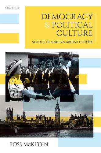 Бумажная книга «Democracy and Political Culture: Studies in Modern British History», автор Росс Маккиббин - фото №1