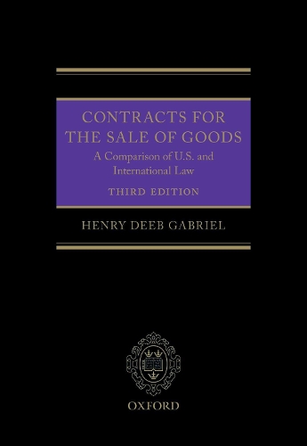 Бумажная книга «Contracts for the Sale of Goods: A Comparison of U.S. and International Law», автор Генри Диб Габриэль - фото №1