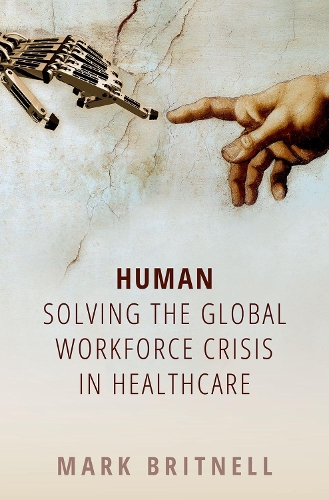 Паперова книга «Human: Solving the global workforce crisis in healthcare», автор Марк Бритнелл - фото №1