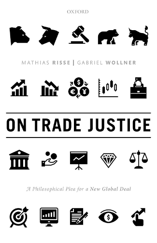Бумажная книга «On Trade Justice: A Philosophical Plea for a New Global Deal», авторов Габриэль Волнер, Матиас Риссе - фото №1