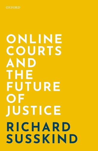 Бумажная книга «Online Courts and the Future of Justice», автор Ричард Сасскинд - фото №1
