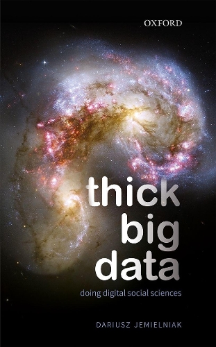 Паперова книга «Thick Big Data: Doing Digital Social Sciences», автор Даріуш Ємельняк - фото №1