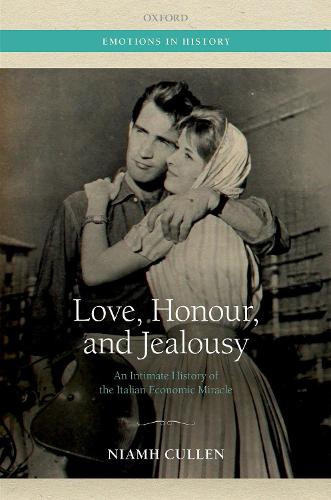 Бумажная книга «Love, Honour, and Jealousy: An Intimate History of the Italian Economic Miracle», автор Ниям Каллен - фото №1