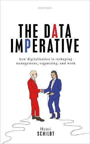 Бумажная книга «The Data Imperative: How Digitalization is Reshaping Management, Organizing, and Work», автор Анри Шильдт - фото №1