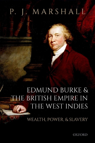 Бумажная книга «Edmund Burke and the British Empire in the West Indies: Wealth, Power, and Slavery», автор П. Дж. Маршалл - фото №1