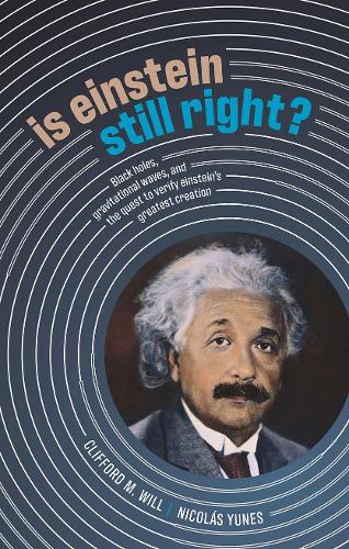 [object Object] «Is Einstein Still Right?: Black Holes, Gravitational Waves, and the Quest to Verify Einstein's Greatest Creation», автор Клиффорд М. Уилл - фото №1