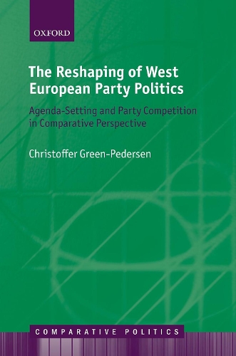 Бумажная книга «The Reshaping of West European Party Politics: Agenda-Setting and Party Competition in Comparative Perspective», автор Кристоффер Грин-Педерсен - фото №1