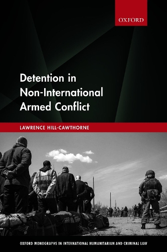 Паперова книга «Detention in Non-International Armed Conflict», автор Лоуренс Хілл-Коуторн - фото №1