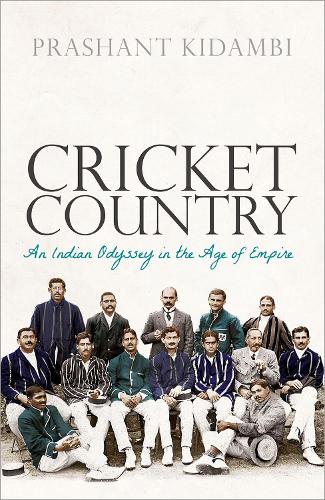 Бумажная книга «Cricket Country: An Indian Odyssey in the Age of Empire», автор Прашант Кидамби - фото №1