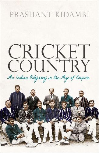 Бумажная книга «Cricket Country: An Indian Odyssey in the Age of Empire», автор Прашант Кидамби - фото №1