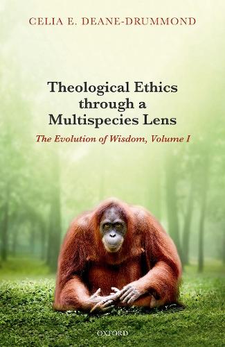 Паперова книга «Theological Ethics through a Multispecies Lens: The Evolution of Wisdom, Volume I», автор Селія Е. Дін-Драммонд - фото №1