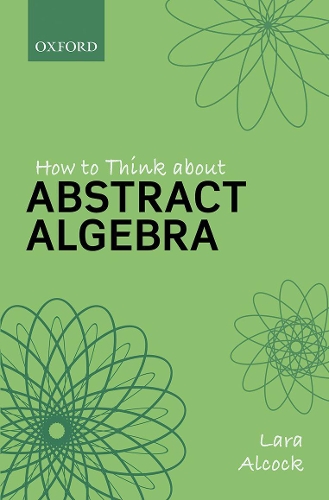 [object Object] «How to Think About Abstract Algebra», автор Лара Алькок - фото №1