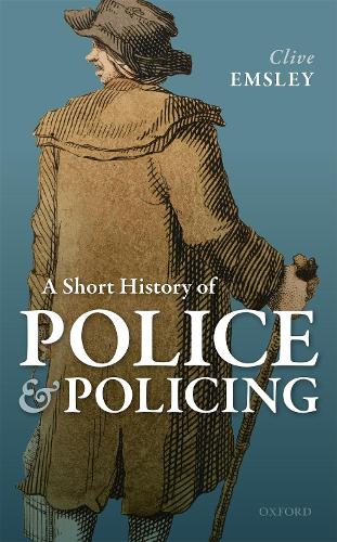 Паперова книга «A Short History of Police and Policing», автор Клайв Емслі - фото №1