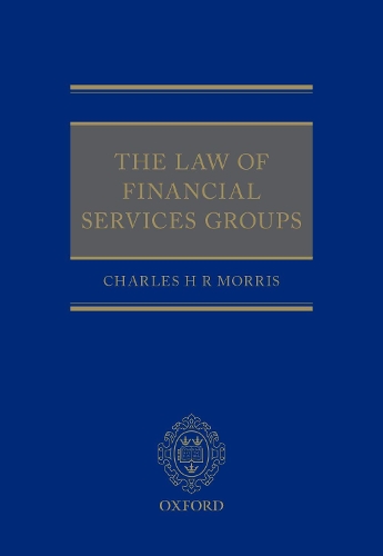Бумажная книга «The Law of Financial Services Groups», автор Чарльз Х. Р. Моррис - фото №1
