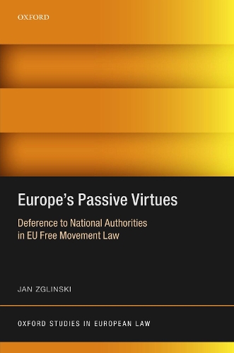 Бумажная книга «Europe's Passive Virtues: Deference to National Authorities in EU Free Movement Law», автор Ян Зглински - фото №1