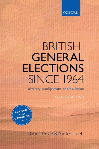 Бумажная книга «British General Elections Since 1964: Diversity, Dealignment, and Disillusion», автор Дэвид Денвер - фото №1