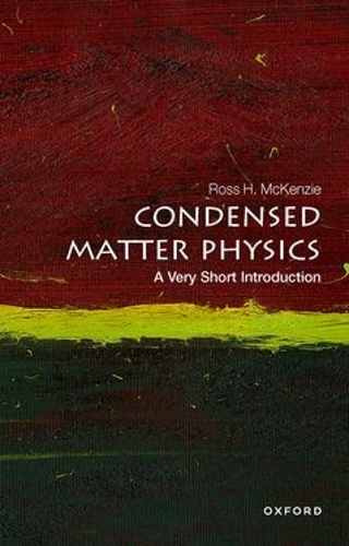 Паперова книга «Condensed Matter Physics: A Very Short Introduction», автор Росс Х. Маккензі - фото №1