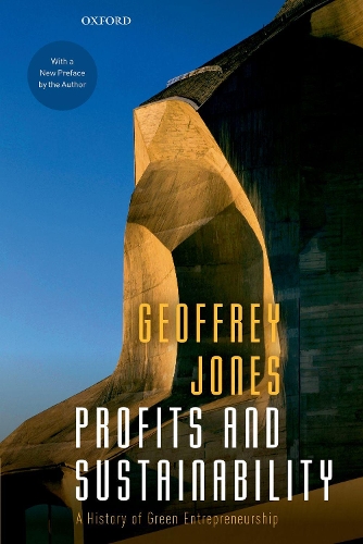 Бумажная книга «Profits and Sustainability: A History of Green Entrepreneurship», автор Джеффри Джонс - фото №1